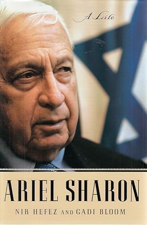 Ariel Sharon. A Life.
