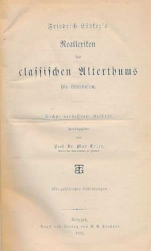 Friedrich Lübkers Reallexikon des klassischen Altertums für Gymnasien. Herausgegeben von Max Erler.