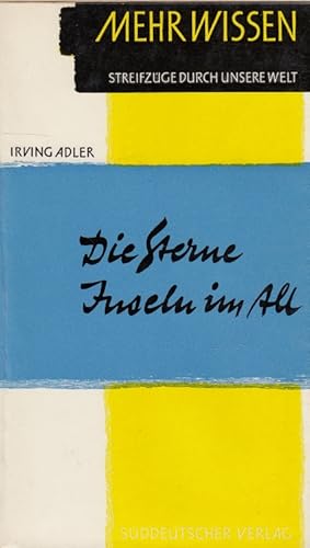 Bild des Verkufers fr Die Sterne - Inseln im All. [bertr. von Wilhelm Hck.] Mit Zeichn. von Ruth Adler / Mehr Wissen zum Verkauf von Versandantiquariat Nussbaum