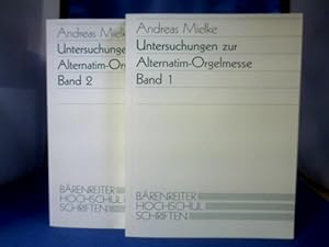 Untersuchungen zur Alternatim-Orgelmesse. 2 Bände. =( Bochumer Arbeiten zur Musikwissenschaft ; B...