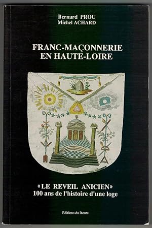 Seller image for Franc-maonnerie en Haute-Loire : Le Rveil anicien ASIN: 2906278556 SKU: for sale by Mimesis