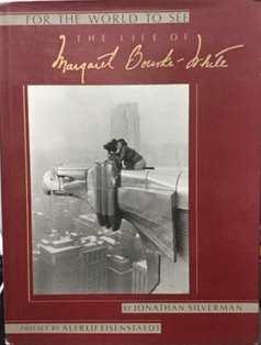 Seller image for FOR THE WORLD TO SEE: The Life of Margaret Bourke-White for sale by Harry E Bagley Books Ltd