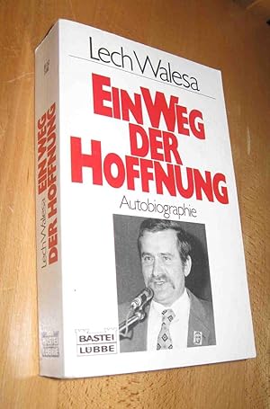 Bild des Verkufers fr Ein Weg der Hoffnung - Autobiographie von Lech Walesa zum Verkauf von Dipl.-Inform. Gerd Suelmann