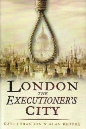 LONDON THE EXECUTIONER'S CITY