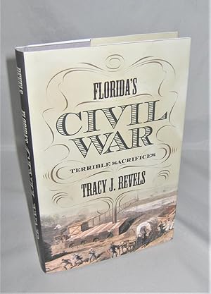 Florida's Civil War: Terrible Sacrifices