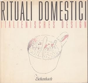 Rituali Domestici. Italienisches Design von Eschenbach / Eschenbach Porzellan GmbH; Hermann Winte...