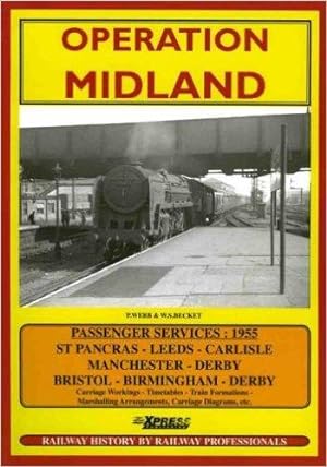 Immagine del venditore per OPERATION MIDLAND - Train Services and Carriage Wrokings 1955 venduto da Martin Bott Bookdealers Ltd