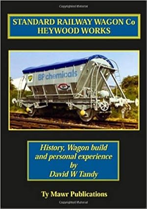 Bild des Verkufers fr Standard Railway Wagon Co : Heywood Works zum Verkauf von Martin Bott Bookdealers Ltd