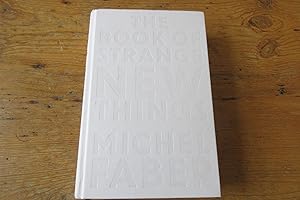 Seller image for The Book of Strange New Things - 1st edition Proof/ARC for sale by Mungobooks