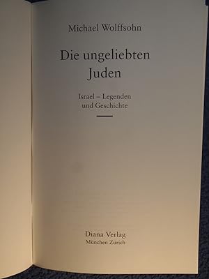 Bild des Verkufers fr Die ungeliebten Juden : Israel - Legenden und Geschichte. zum Verkauf von Versandantiquariat Ingo Lutter