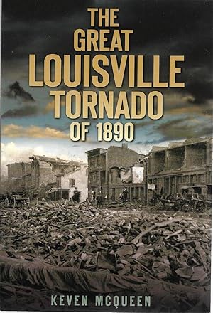 Image du vendeur pour The Great Louisville Tornado of 1890 mis en vente par Cher Bibler