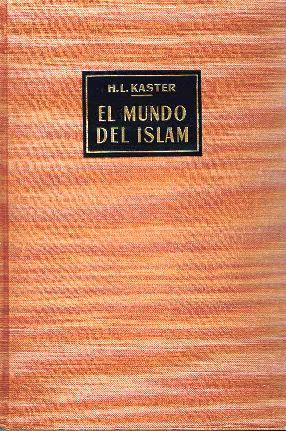 Imagen del vendedor de El mundo del Islam a la venta por LIBRERA LAS HOJAS