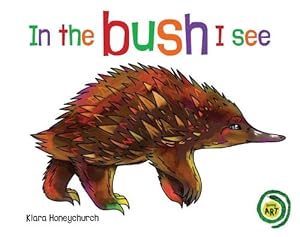 Seller image for In the Bush I See (Board Book) for sale by Grand Eagle Retail