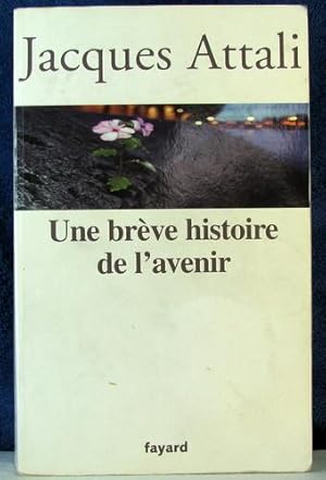 Seller image for UNE BREVE HISTOIRE DE L'AVENIR for sale by Livres Norrois