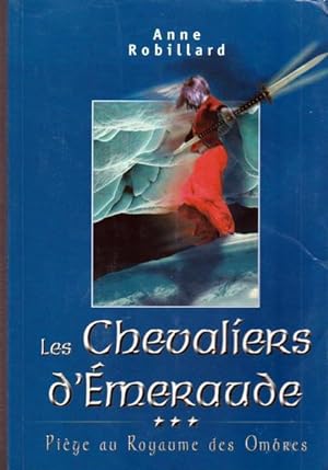 Image du vendeur pour Les Chevaliers D'meraude Tome 3 - Pige Au Royaume Des Ombres mis en vente par Livres Norrois