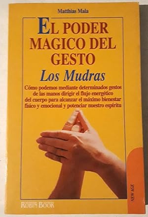 El Poder Mágico del Gesto. Los Mudras