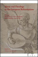 Bild des Verkufers fr Music and Theology in the European Reformations zum Verkauf von BOOKSELLER  -  ERIK TONEN  BOOKS