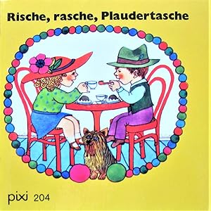 Rische, Rasche, Plaudertasche