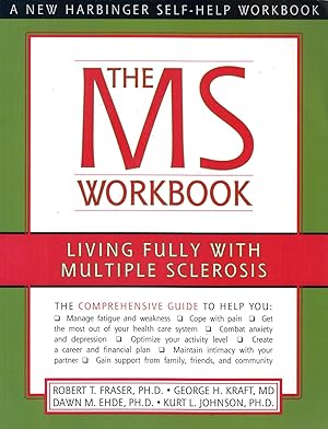 Seller image for The MS Workbook: Living Fully with Multiple Sclerosis for sale by Kayleighbug Books, IOBA