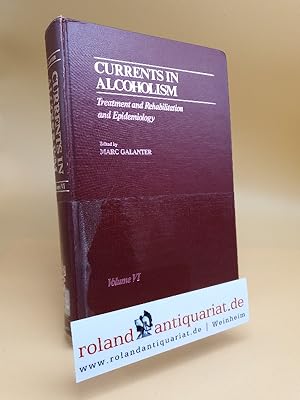 Seller image for Currents in Alcoholism: Volume VI. Treatment and Rehabilitation and Epidemiology. for sale by Roland Antiquariat UG haftungsbeschrnkt