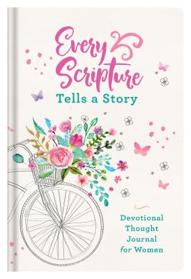 Bild des Verkufers fr Every Scripture Tells a Story Devotional Thought Journal for Women (Hardback or Cased Book) zum Verkauf von BargainBookStores