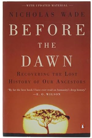 BEFORE THE DAWN : RECOVERING THE LOST HISTORY OF OUR ANCESTORS.: