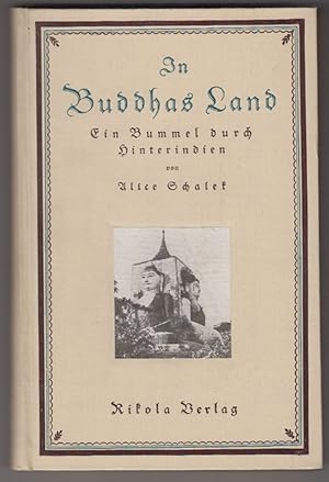 Imagen del vendedor de In Buddhas Land. Ein Bummel durch Hinterindien. a la venta por Antiquariat Burgverlag