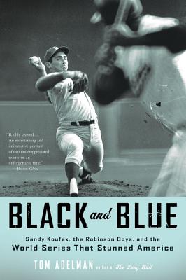 Bild des Verkufers fr Black and Blue: Sandy Koufax, the Robinson Boys, and the World Series That Stunned America (Paperback or Softback) zum Verkauf von BargainBookStores
