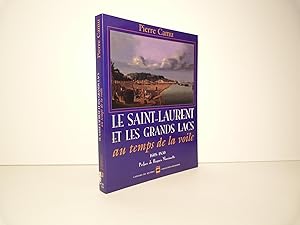 Seller image for Le Saint-Laurent et les Grands Lacs au temps de la voile. 1608-1850 for sale by Librairie Orphe