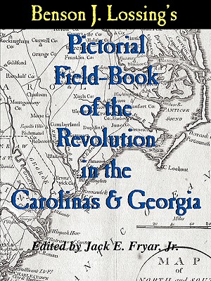 Bild des Verkufers fr Lossing's Pictorial Field-Book of the Revolution in the Carolinas & Georgia (Paperback or Softback) zum Verkauf von BargainBookStores