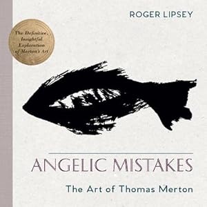 Seller image for Angelic Mistakes: The Art of Thomas Merton (Paperback or Softback) for sale by BargainBookStores