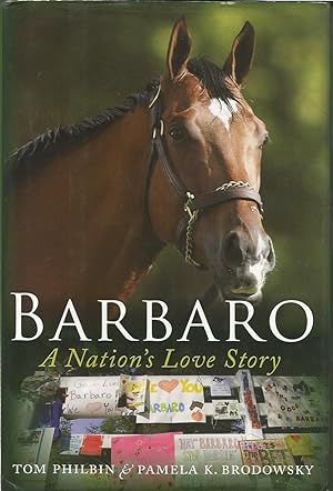 Seller image for Barbaro: A Nation's Love Story for sale by ELK CREEK HERITAGE BOOKS (IOBA)