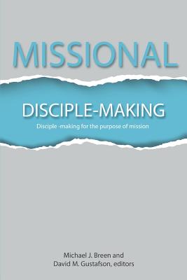 Bild des Verkufers fr Missional Disciple-Making: Disciple-Making for the Purpose of Mission (Paperback or Softback) zum Verkauf von BargainBookStores