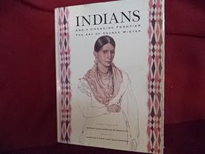 Seller image for Indians and a Changing Frontier. The Art of George Winter. for sale by BookMine