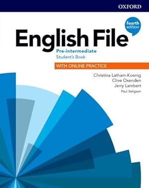 Imagen del vendedor de English File: Pre-Intermediate: Student's Book With Online Practice 4 Revised edition a la venta por GreatBookPrices