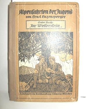 Alpenfahrten der Jugend 1. Buch (Im Wetterstein)