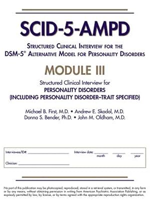 Immagine del venditore per Structured Clinical Interview for the Dsm-5 Alternative Model for Personality Disorders Scid-5-ampd Module III : Personality Disorders - Including Personality Disorder--trait Specified venduto da GreatBookPrices