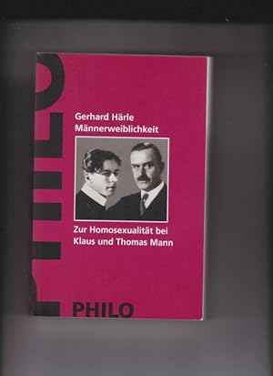 Immagine del venditore per Mnnerweiblichkeit. Zur Homosexualitt bei Klaus und Thomas Mann venduto da Buchshop Heitabu