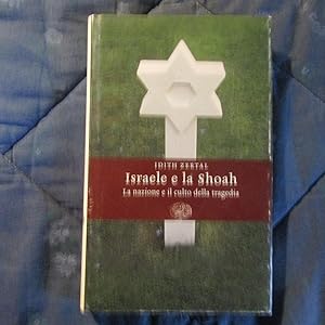 Seller image for Istraele e la Shoah La nazione e il culto della tragedia for sale by Antonio Pennasilico