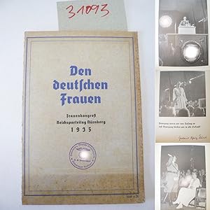 Seller image for Den deutschen Frauen. Frauenkongre Reichsparteitag Nrnberg 1935. I. Worte des Fhrers. II. Rede der Reichsfrauenfhrerin Frau Gertrud Scholtz-Klink * mit NS.-Stempel "Nationalsoz. Deutsche Arbeiterpartei N S . - F r a u e n s c h a f t O r t s g r u p p e R a t i n g e n " Dieses Buch wird von uns nur zur staatsbrgerlichen Aufklrung und zur Abwehr verfassungswidriger Bestrebungen angeboten (86 StGB) for sale by Galerie fr gegenstndliche Kunst