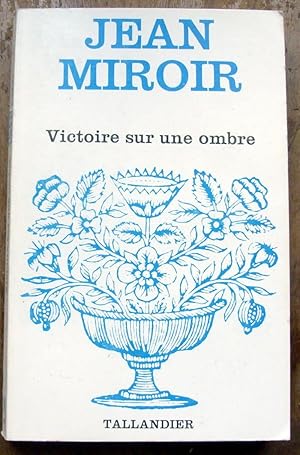 Seller image for Victoire Sur Une Ombre. N407 for sale by Des livres et nous