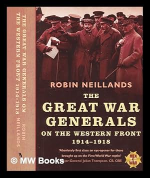 Seller image for The Great War generals on the Western Front, 1914-18 for sale by MW Books