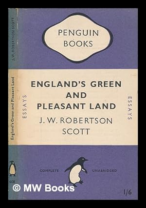 Seller image for England's green and pleasant land / the truth attempted by J.W. Robertson Scott for sale by MW Books