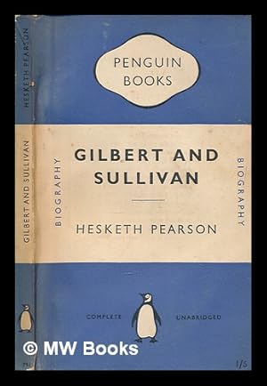 Bild des Verkufers fr Gilbert & Sullivan : a biography / Hesketh Pearson zum Verkauf von MW Books