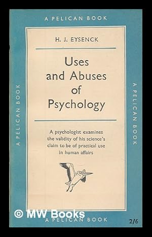 Bild des Verkufers fr The uses and abuses of psychology / H.J. Eysenck zum Verkauf von MW Books