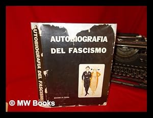 Seller image for Autobiografia del fascismo / a cura di Enzo Nizza ; introduzione di Carlo Levi ; note storiche di Ruggero Zangrandi for sale by MW Books