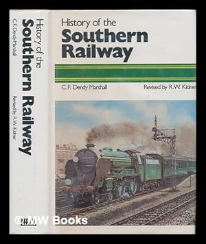 Imagen del vendedor de A history of the Southern Railway / by C. F. Dendy Marshall a la venta por MW Books