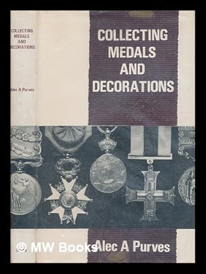 Seller image for Collecting medals and decorations / by Alec A. Purves for sale by MW Books