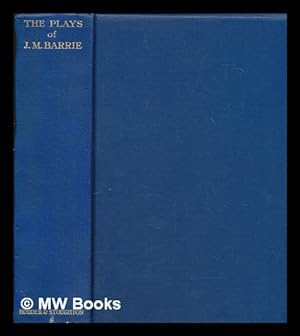 Seller image for The plays of J. M. Barrie : in one volume / edited by A.E. Wilson for sale by MW Books
