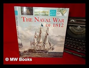 Seller image for The naval war of 1812 / edited by Robert Gardiner for sale by MW Books